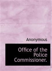 Office of the Police Commissioner.,1115357948,9781115357944