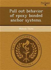 Pull out behavior of epoxy bonded anchor systems.,1248985389,9781248985380