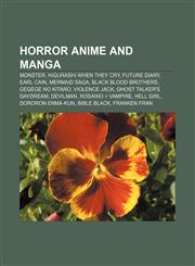 Horror anime and manga Monster, Higurashi When They Cry, Future Diary, Earl Cain, Mermaid Saga, Black Blood Brothers, GeGeGe no Kitaro,1156499623,9781156499627