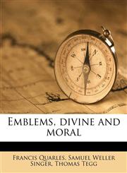 Emblems, divine and moral,1178520765,9781178520767