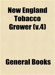 New England Tobacco Grower (v.4),1153054655,9781153054652