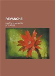 Revanche; Komodie in Drei Akten,1234557754,9781234557751