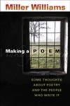 Making a Poem Some Thoughts About Poetry and the People Who Write it,0807131326,9780807131329
