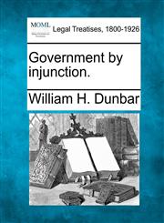 Government by injunction.,1240150350,9781240150359