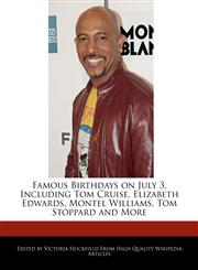 Famous Birthdays on July 3, Including Tom Cruise, Elizabeth Edwards, Montel Williams, Tom Stoppard and More,1241040346,9781241040345
