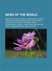 News of the World News of the World people, Piers Morgan, News of the World phone hacking affair, HM Advocate v Sheridan and Sheridan,1233161873,9781233161874
