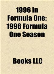 1996 in Formula One 1996 Formula One Race Reports, 1996 Formula One Season Cars, 1996 Monaco Grand Prix, 1996 Australian Grand Prix,1157752349,9781157752349
