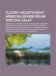 Zločiny nacistického Německa během druhé světové války Holokaust, Válečné zločiny nacistického Německa během druhé světové války, Waffen-SS,1232871265,9781232871262