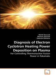 Diagnosis of Electron Cyclotron Heating             Power Deposition on Plasma,3639249879,9783639249873