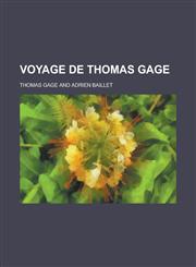 Voyage de Thomas Gage,123582148X,9781235821486