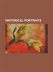 Historical Portraits (Volume 1),1152293184,9781152293182