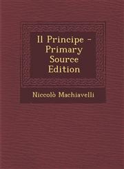 Il Principe - Primary Source Edition,1293819344,9781293819340