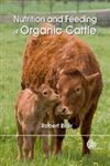 Nutrition and Feeding of Organic Cattle,1845937589,9781845937584