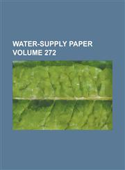 Water-Supply Paper Volume 272,1234236559,9781234236557
