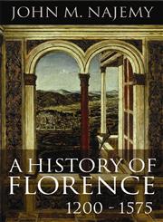 A History of Florence 1200-1575 1st Edition,1405119543,9781405119542