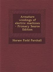 Armature Windings of Electric Machines,1289583285,9781289583286