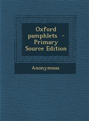 Oxford Pamphlets - Primary Source Edition,1287838375,9781287838371