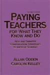 Paying Teachers for What They Know and Do New and Smarter Compensation Strategies to Improve Schools,0761978879,9780761978879