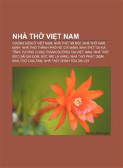 Nhà thờ Việt Nam Chủng viện ở Việt Nam, Nhà thờ Hà Nội, Nhà thờ Nam Định, Nhà thờ Thành phố Hồ Chí Minh, Nhà thờ tại Hà Tĩnh,1233877232,9781233877232