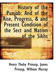 History of the Punjab And of the Rise, Progress, & and Present Condition of the Sect and Nation of,1103491180,9781103491186
