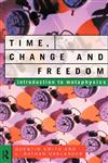Time, Change and Freedom An Introduction to Metaphysics,0415102499,9780415102490