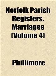 Norfolk Parish Registers. Marriages (Volume 4),1151427799,9781151427793