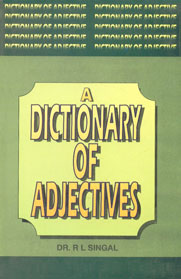 A Dictionary of Adjectives (With Their Various Meanings an Usages) 1st Edition,8185733619,9788185733616