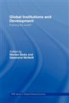 Global Institutions and Development Framing the World?,0415312892,9780415312899