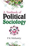 A Textbook of Political Sociology,9380199333,9789380199337