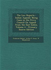 Law Reports Indian Appeals: Being Cases in the Privy Council on Appeal from the East Indies, Volume 4,1289412324,9781289412326