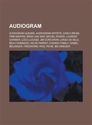 Audiogram Audiogram albums, Audiogram artists, Carla Bruni, Pink Martini, Bran Van 3000, Michel Rivard, Laurent Garnier, Loco Locass,1233171437,9781233171439