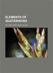 Elements of quaternions,1152648489,9781152648487