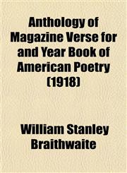 Anthology of Magazine Verse for and Year Book of American Poetry (1918),1155008081,9781155008080