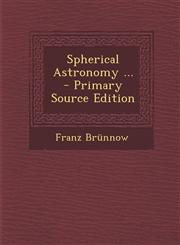 Spherical Astronomy ...,1289470650,9781289470654