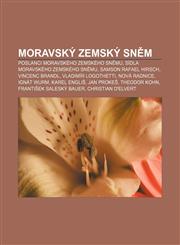 Moravský zemský sněm Poslanci Moravského zemského sněmu, Sídla moravského zemského sněmu, Samson Rafael Hirsch, Vincenc Brandl,1232873063,9781232873068