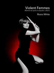 Violent Femmes Women as Spies in Popular Culture,0415370787,9780415370783