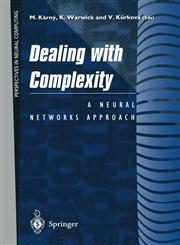 Dealing with Complexity A Neural Networks Approach,3540761608,9783540761600