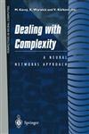 Dealing with Complexity A Neural Networks Approach,3540761608,9783540761600