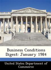 Business Conditions Digest January 1984,1288381751,9781288381753