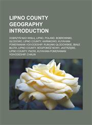 Lipno County Geography Introduction Dobrzy Nad Wis , Lipno, Poland, Bobrowniki, G Odowo, Lipno County, Karnkowo, Kuyavian-Pomeranian Voivodeship, Rum,1157048463,9781157048466