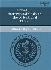 Effect of Hierarchical Goals on the Attentional Blink.,1243530391,9781243530394