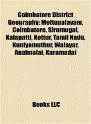 Coimbatore District Geography Introduction Mettupalayam, Coimbatore,1155434285,9781155434285