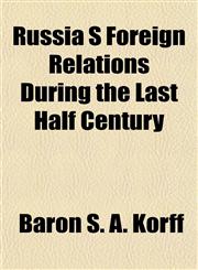 Russia S Foreign Relations During the Last Half Century,1153142201,9781153142205