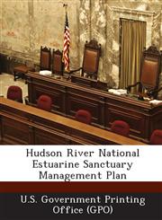 Hudson River National Estuarine Sanctuary Management Plan,1287248195,9781287248194