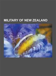 Military of New Zealand Conscription in New Zealand, Military Awards and Decorations of New Zealand, Military Equipment of New Zealand, Milita,1230578188,9781230578187