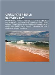 Uruguayan people Introduction Hermenegildo Sábat, Constancio C. Vigil, Eduardo Acevedo Díaz, Luis Camnitzer, Daniel Viglietti, Luisel Ramos,1157419283,9781157419280
