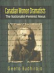 Canadian Women Dramatists The Nationalist-Feminist Nexus,8190618393,9788190618397