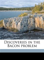 Discoveries in the Bacon problem,1178423174,9781178423174