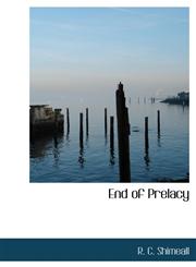 End of Prelacy,1116364727,9781116364729