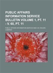 Public Affairs Information Service bulletin Volume 1, pt. 11 - v. 60, pt. 11,1130481824,9781130481822